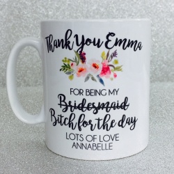 Thank you for being my B*TCH for the Day Mug